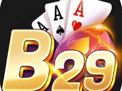 B29 - Trang Chủ Tải B29 Club Chính Thức Cho APK/IOS