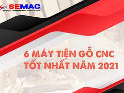 TOP 6 MÁY TIỆN GỖ CNC ĐA NĂNG TỰ ĐỘNG